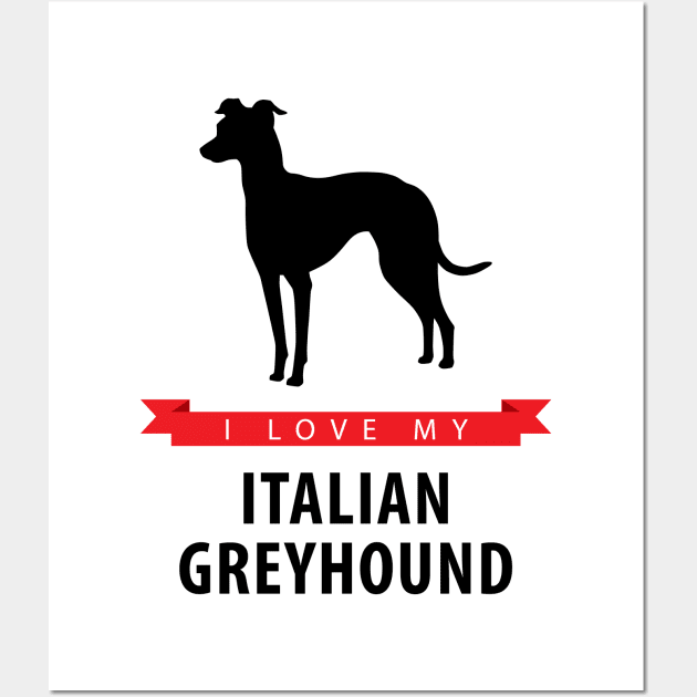 I Love My Italian Greyhound Wall Art by millersye